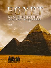 Egypt : New Discoveries, Ancient Mysteries