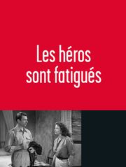 Les héros sont fatigués