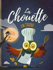 La Chouette en toque