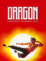 Dragon, l'histoire de Bruce Lee