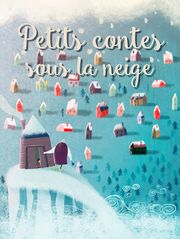 Petits contes sous la neige
