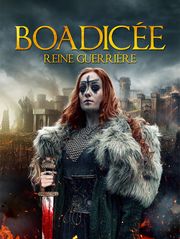 Boadicée, reine guerrière