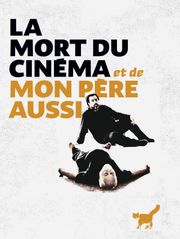 La mort du cinéma et de mon père aussi