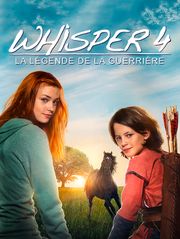 Whisper 4 : la légende de la guerrière