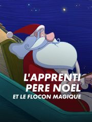 L'apprenti Père Noël et le flocon magique