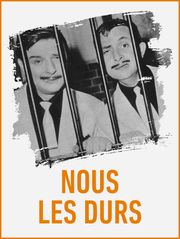 Nous les durs !