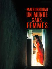 Matrubhoomi, un monde sans femmes