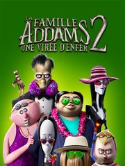 La famille Addams 2 : une virée d'enfer