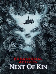 Paranormal Activity : Next of Kin