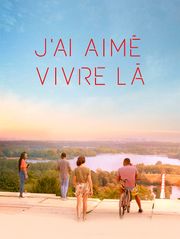 J'ai aimé vivre là