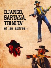 Django, Sartana, Trinita et les autres...