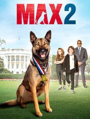 Max 2 : Un héros à la Maison Blanche