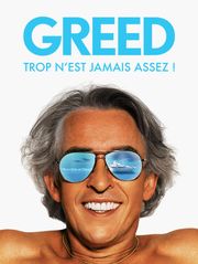 Greed : Trop n'est jamais assez !
