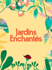 Jardins enchantés