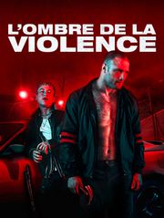 L'ombre de la violence