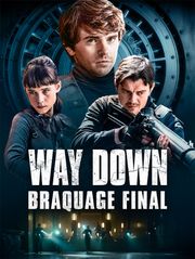 Way Down Braquage Final