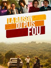 La raison du plus fou