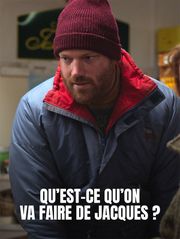 Qu'est-ce qu'on va faire de Jacques ?