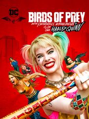 Birds of Prey et la fantabuleuse histoire de Harley Quinn