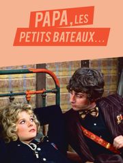 Papa, les petits bateaux