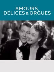 Amours, délices et orgues