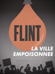 Flint, la ville empoisonnée