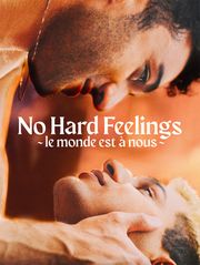 No Hard Feelings - Le Monde est à nous