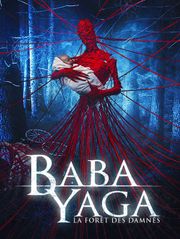 Baba Yaga : la forêt des damnés