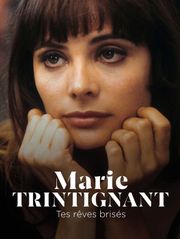 Marie Trintignant : Tes rêves brisés