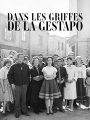 Dans les griffes de la Gestapo
