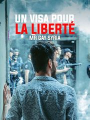 Un visa pour la liberté : Mr. Gay Syria