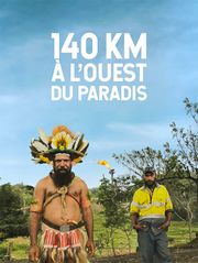 140 km à l'ouest du paradis