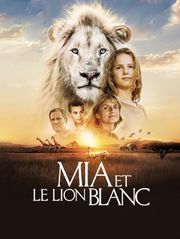 Mia et le lion blanc