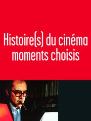 Moments choisis des histoire(s) du cinéma