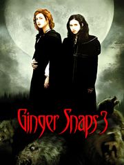 Ginger Snaps 3