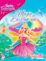 Barbie Fairytopia : la magie de l'arc-en-ciel
