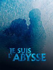 Je suis l'abysse