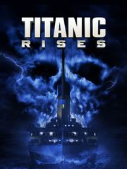 Titanic Rises