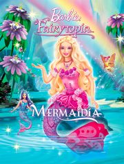 Barbie Fairytopia : Mermaidia