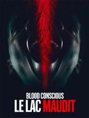 Blood Conscious : Le lac maudit