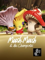 Mush-Mush & les Champotes en LSF