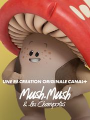 Mush-Mush & les Champotes