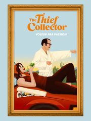 The Thief Collector : Voleurs par passion