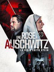 Une rose à Auschwitz : La vie d'Edith Stein