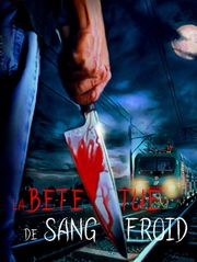 La bête tue de sang froid