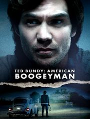 Ted Bundy : American Boogeyman