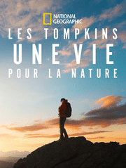 Les Tompkins : une vie pour la nature