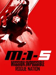 Mission : Impossible, Rogue Nation