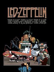 Led Zeppelin : The Song Remains the Same