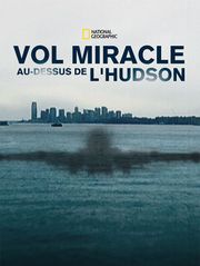 Vol miracle au-dessus de l'Hudson